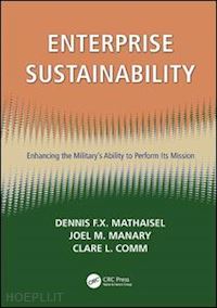 mathaisel dennis f.x.; manary joel m.; comm clare l. - enterprise sustainability