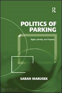 marusek sarah - politics of parking