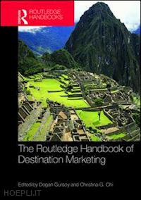 gursoy dogan (curatore); chi christina g. (curatore) - the routledge handbook of destination marketing