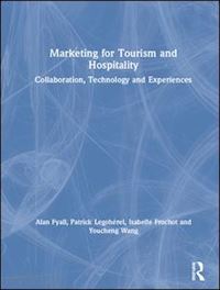 fyall alan; legohérel patrick; frochot isabelle; wang youcheng - marketing for tourism and hospitality