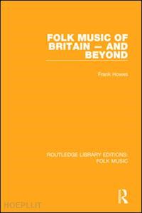 howes frank - folk music of britain - and beyond