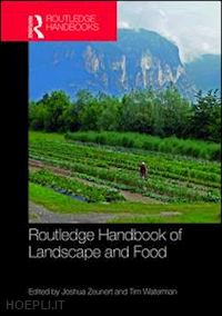 zeunert joshua (curatore); waterman tim (curatore) - routledge handbook of landscape and food