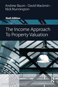 baum andrew; mackmin david; nunnington nick - the income approach to property valuation