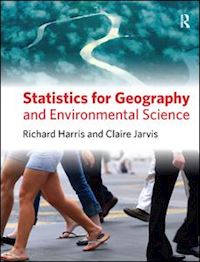 harris richard; jarvis claire - statistics for geography and environmental science