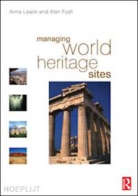leask anna; fyall alan - managing world heritage sites