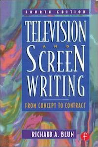 blum richard a - television and screen writing