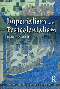 bush barbara - imperialism and postcolonialism