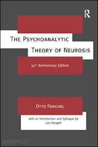 fenichel otto - the psychoanalytic theory of neurosis