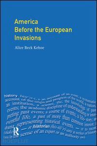 kehoe alice beck - america before the european invasions