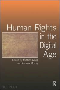 klang mathias (curatore); murray andrew (curatore) - human rights in the digital age