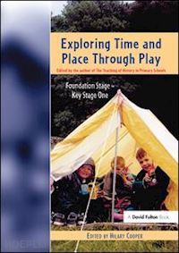 cooper hilary - exploring time and place through play