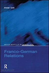 cole alistair - franco-german relations