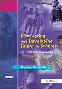 gray-fow bette - discovering and developing talent in schools