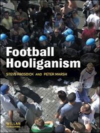 frosdick steve; marsh peter - football hooliganism