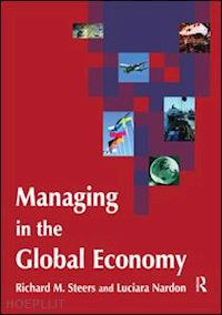 steers richard m.; nardon luciara - managing in the global economy