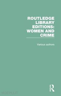 various - routledge library editions: women and crime