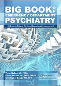 balan yener; murrell karen ; lentz christopher bryant - big book of emergency department psychiatry