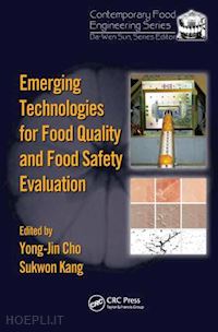 cho yong-jin (curatore); kang sukwon (curatore) - emerging technologies for food quality and food safety evaluation