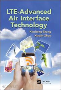 zhang xincheng; zhou xiaojin - lte-advanced air interface technology