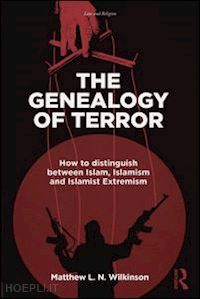 wilkinson matthew l. n. - the genealogy of terror