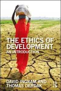 ingram david; derdak thomas j - the ethics of development