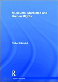 sandell richard - museums, moralities and human rights