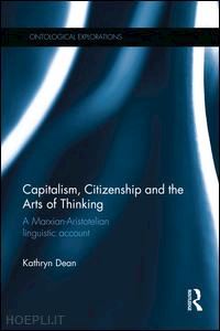 dean kathryn - capitalism, citizenship and the arts of thinking