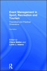 mallen cheryl (curatore); adams lorne j. (curatore) - event management in sport, recreation and tourism