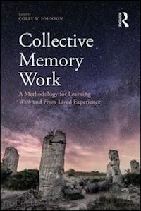 johnson corey w. (curatore) - collective memory work