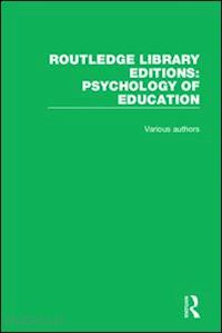 various - routledge library editions: psychology of education