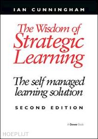 cunningham ian - the wisdom of strategic learning