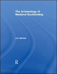 szirmai j.a. - the archaeology of medieval bookbinding