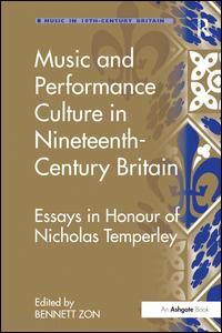 zon bennett (curatore) - music and performance culture in nineteenth-century britain