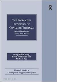 song dong-wook; cullinane kevin; roe michael - the productive efficiency of container terminals