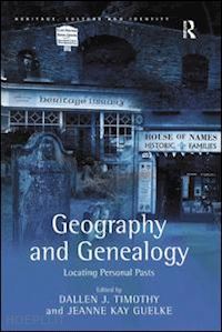 guelke jeanne kay; timothy dallen j. (curatore) - geography and genealogy