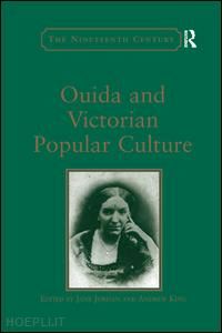 king andrew; jordan jane (curatore) - ouida and victorian popular culture