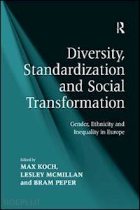 mcmillan lesley; koch max (curatore) - diversity, standardization and social transformation