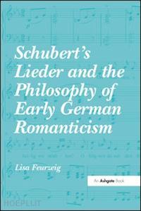 feurzeig lisa - schubert's lieder and the philosophy of early german romanticism