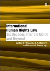 ssenyonjo manisuli; baderin mashood a. (curatore) - international human rights law
