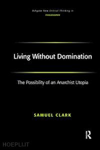 clark samuel - living without domination