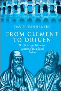 rankin david ivan - from clement to origen