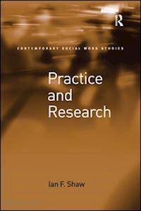 shaw ian f. - practice and research