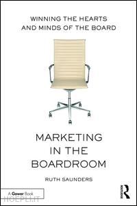 saunders ruth - marketing in the boardroom