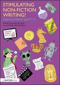 hughes-evans emma; brownhill simon - stimulating non-fiction writing!
