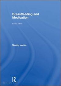 jones wendy - breastfeeding and medication