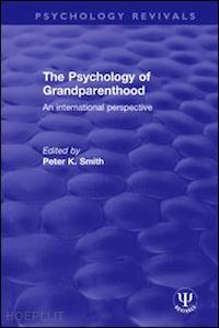 smith peter k. (curatore) - the psychology of grandparenthood