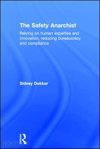 dekker sidney - the safety anarchist