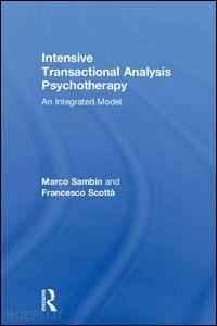 sambin marco ; scotta francesco - intensive transactional analysis psychotherapy