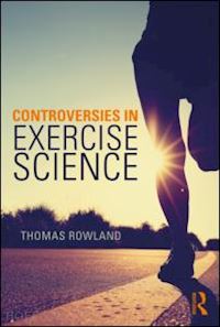 rowland thomas - controversies in exercise science