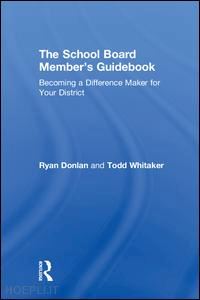 whitaker todd; donlan ryan - the school board member's guidebook